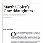 Martha Foley's Granddaughters: What the esteemed literary editor never knew about the life of her troubled son, David Burnett, an article by Jay Neugeboren. Screen capture of title and opening paragraph. Click it to read the whole thing. It appeared in THE AMERICAN STATESMAN